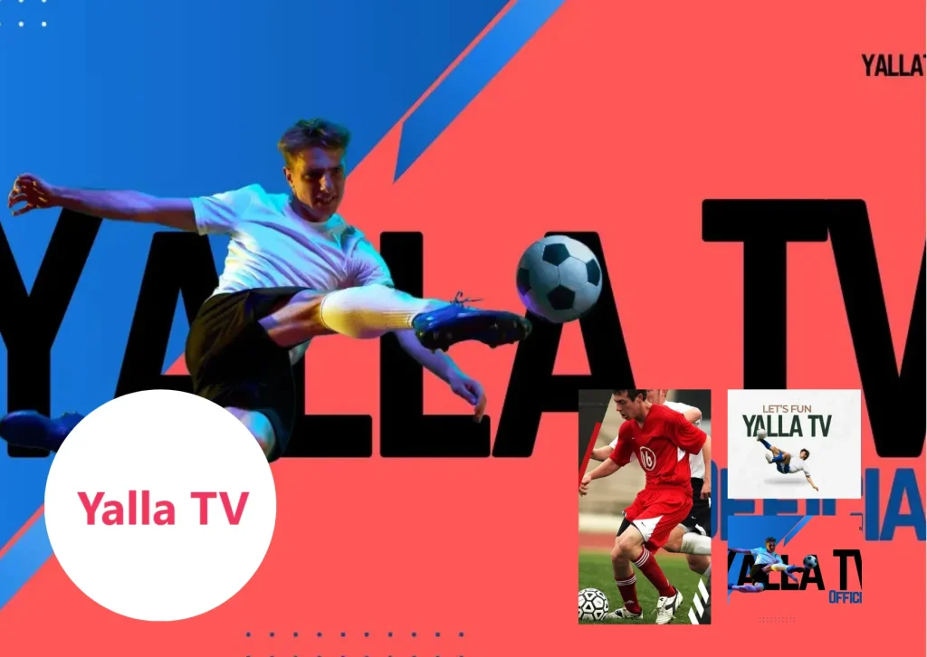Yalla TV Live Streaming – Watch Football Matches and Sports Online Seamlessly